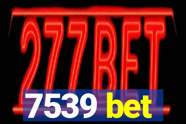 7539 bet